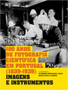 100 anos de fotografia cientifica em portugal